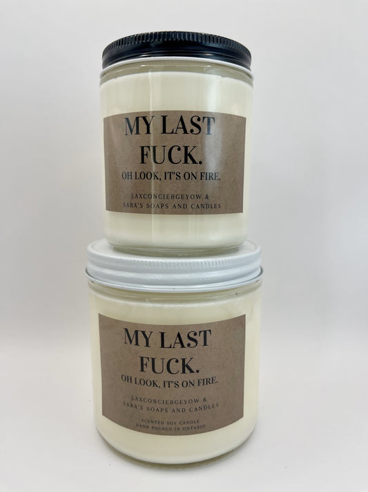 My Last Fuck Single Wick Soy Candle